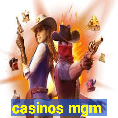 casinos mgm