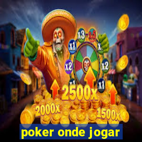 poker onde jogar