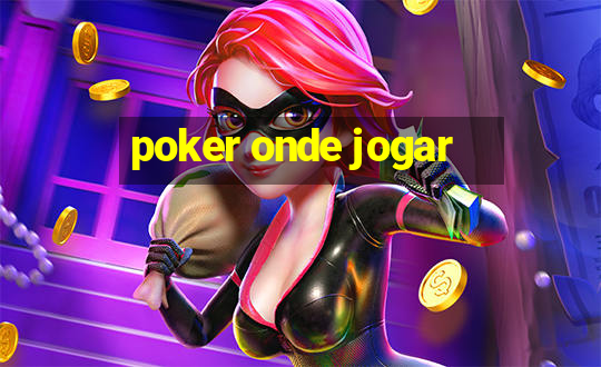 poker onde jogar