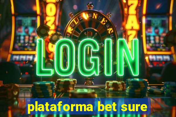 plataforma bet sure