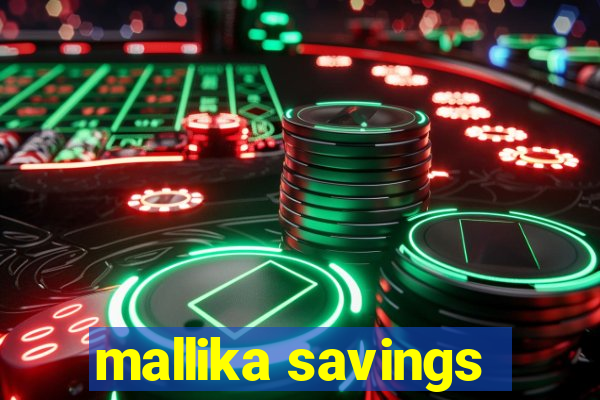 mallika savings