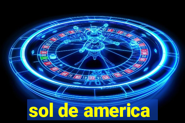 sol de america