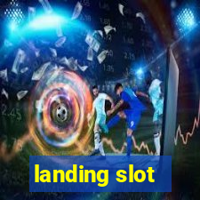 landing slot