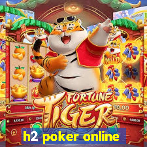 h2 poker online