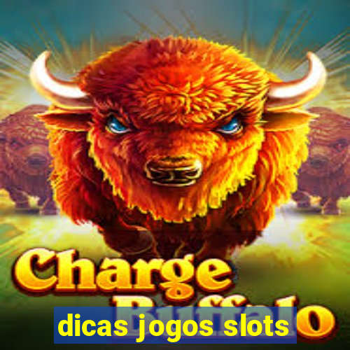 dicas jogos slots