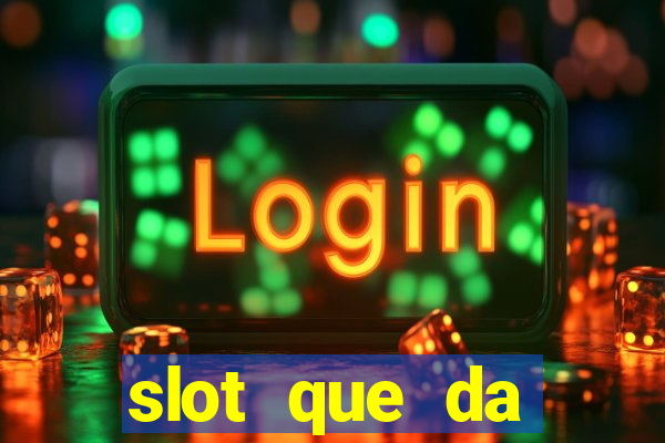 slot que da dinheiro no cadastro