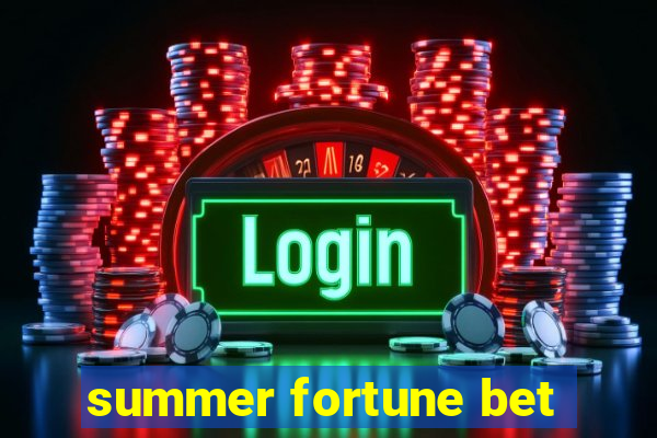 summer fortune bet