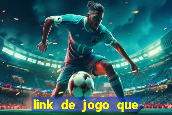 link de jogo que ganha dinheiro