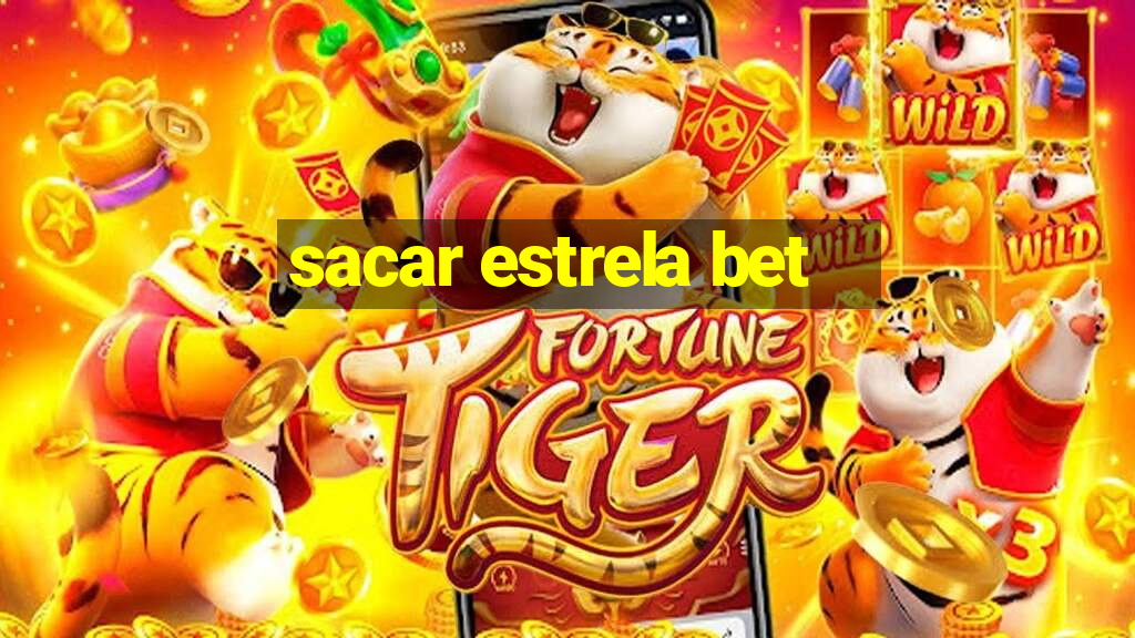 sacar estrela bet