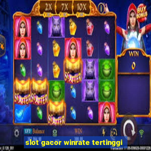 slot gacor winrate tertinggi