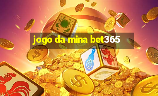 jogo da mina bet365