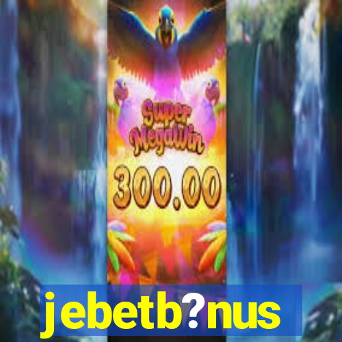 jebetb?nus