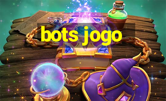 bots jogo