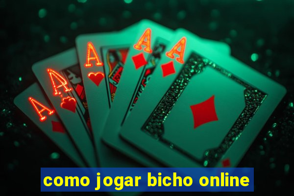 como jogar bicho online