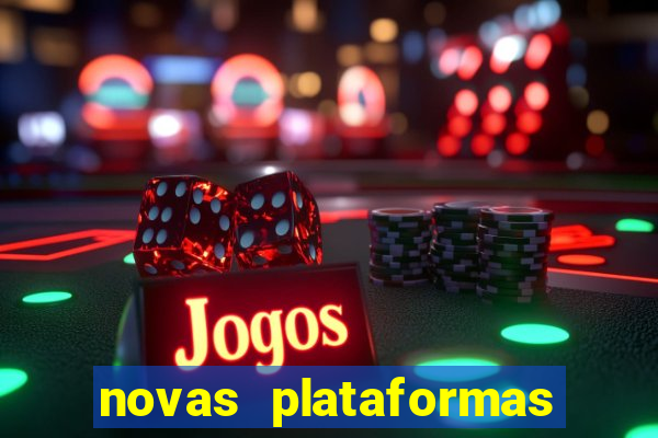 novas plataformas de slots