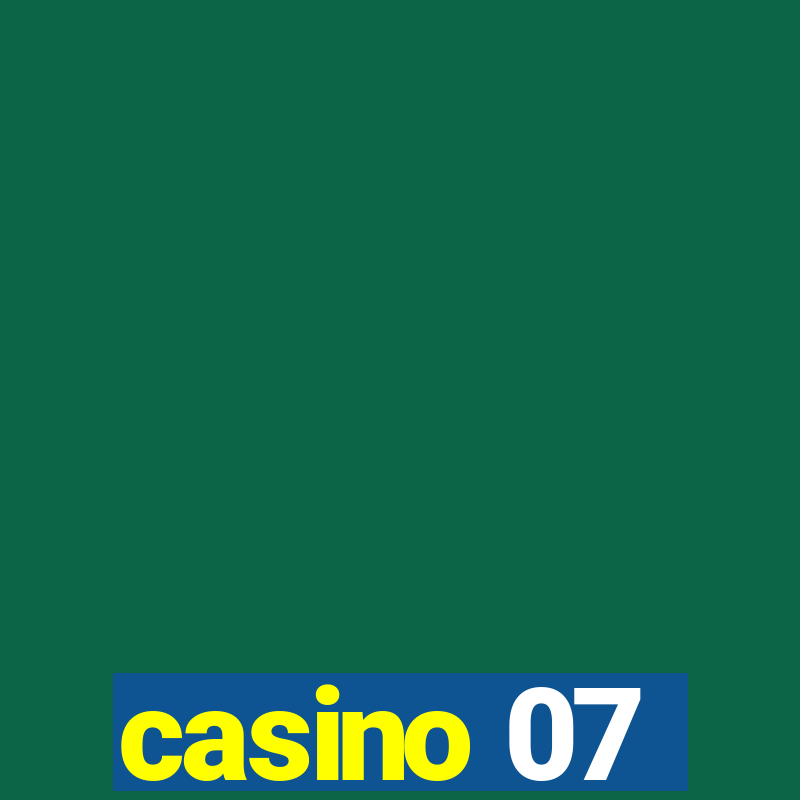 casino 07