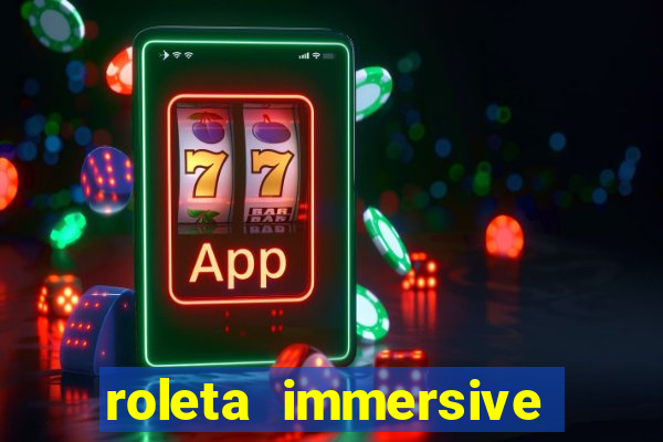 roleta immersive estrela bet