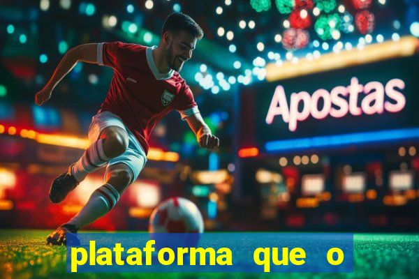 plataforma que o buzeira joga