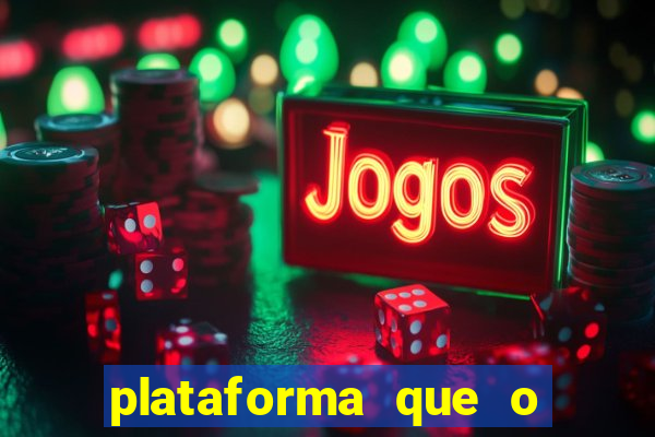 plataforma que o buzeira joga