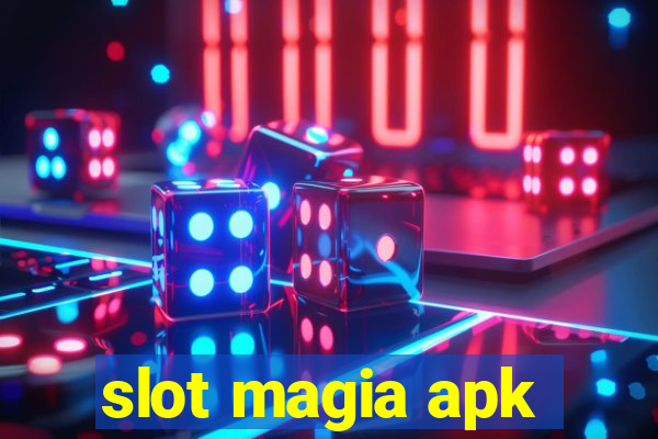 slot magia apk