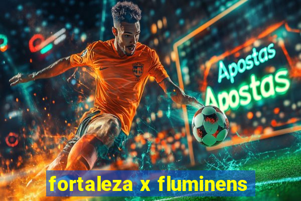 fortaleza x fluminens