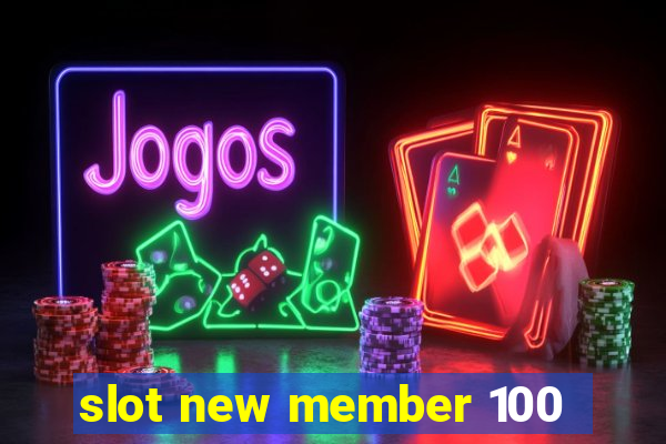 slot new member 100