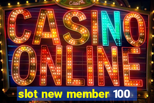 slot new member 100