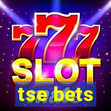 tse bets