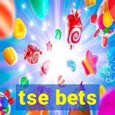 tse bets