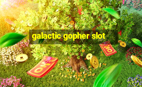 galactic gopher slot