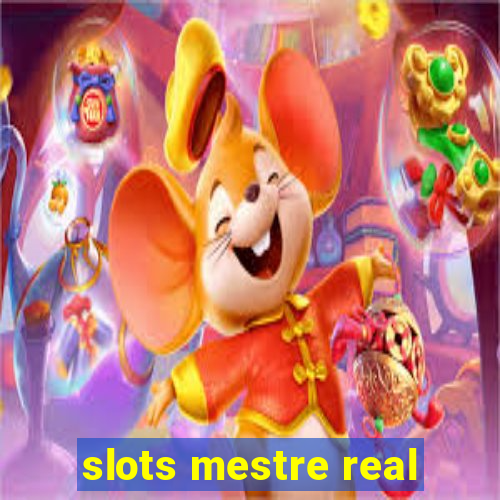 slots mestre real