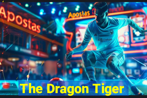 The Dragon Tiger