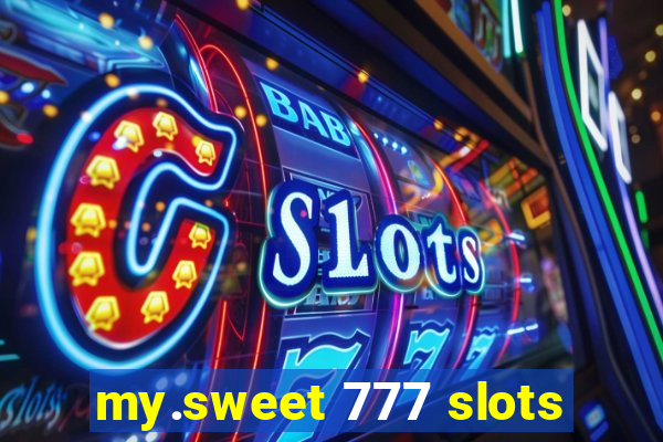 my.sweet 777 slots