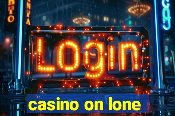 casino on lone