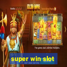 super win slot