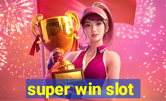 super win slot