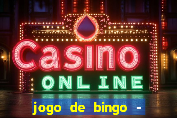 jogo de bingo - bingo ao vivo