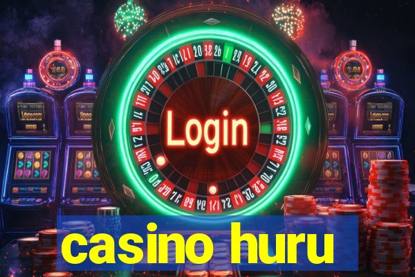 casino huru