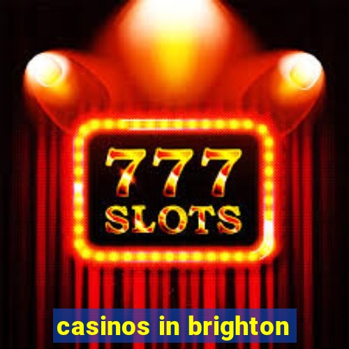 casinos in brighton