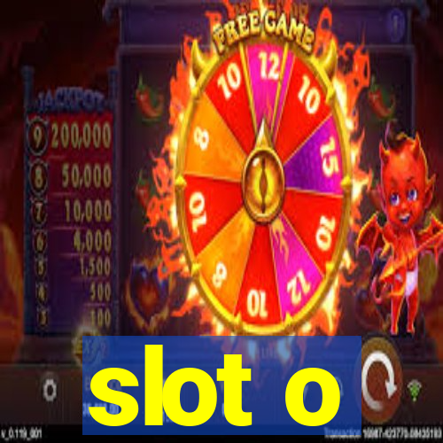 slot o