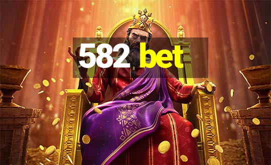 582 bet