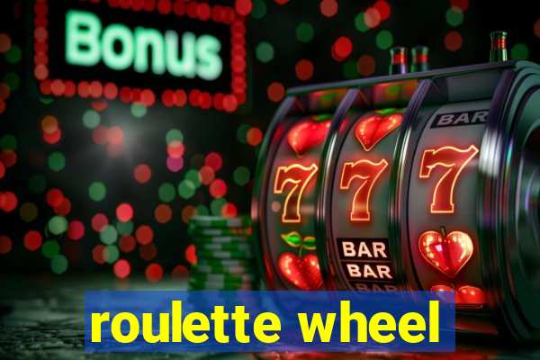 roulette wheel