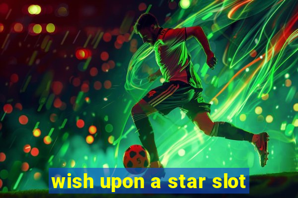 wish upon a star slot