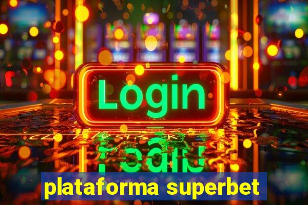 plataforma superbet