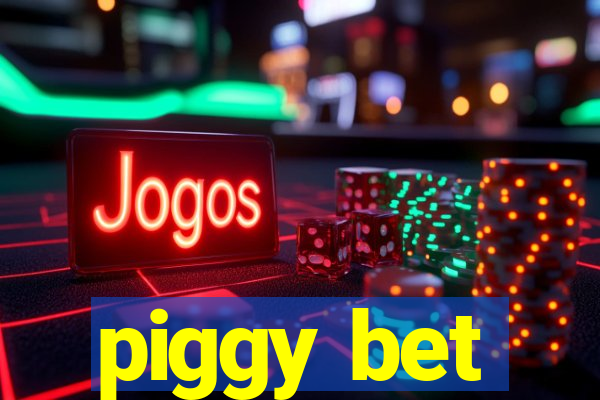 piggy bet