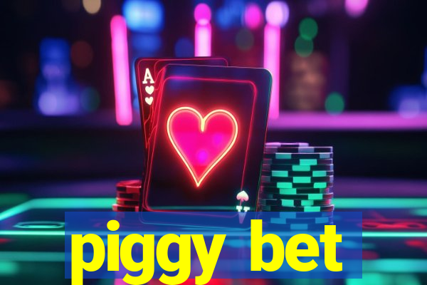 piggy bet