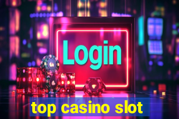 top casino slot