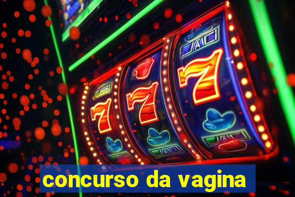 concurso da vagina