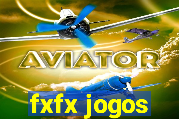 fxfx jogos