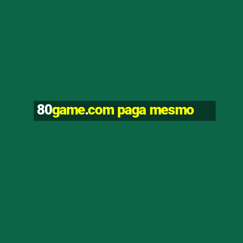 80game.com paga mesmo